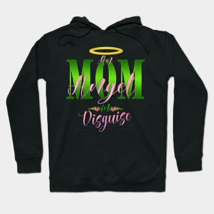 Mom, An Angel in Disguise Hoodie